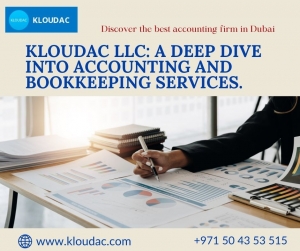 Kloudac LLC: A Deep Dive into Accounting and Bookkeeping Services in Dubai